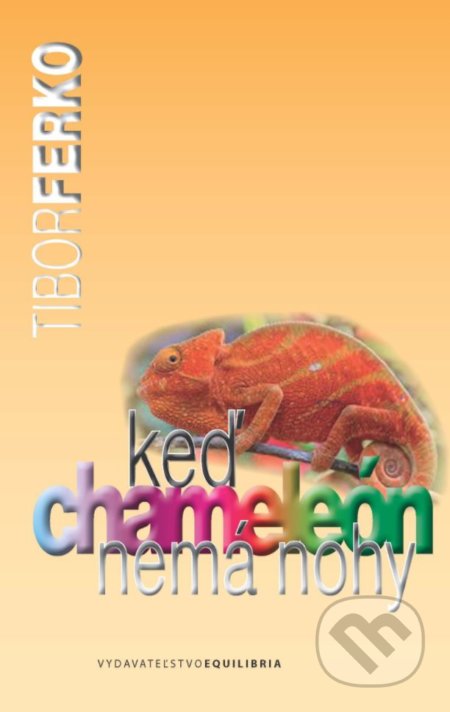 Keď chameleón nemá nohy
