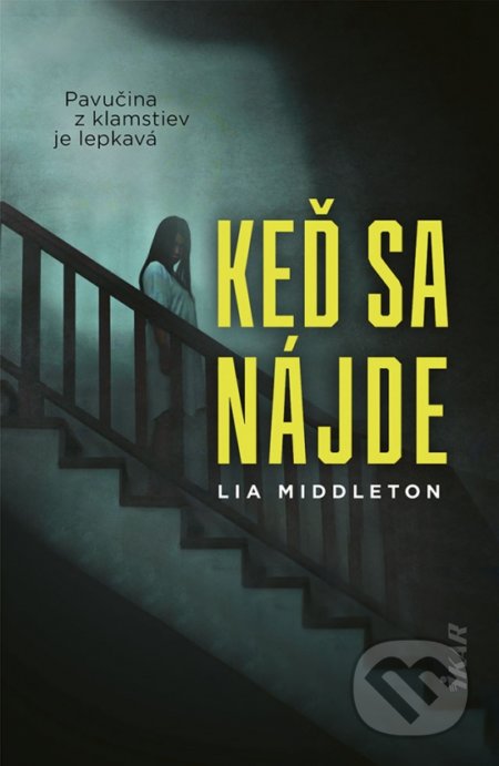 Keď sa nájde (Pavučina z klamstiev je lepkavá)