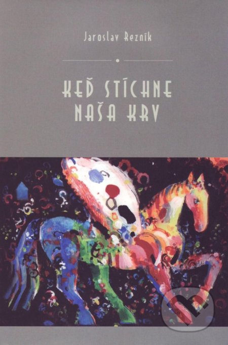 Keď stíchne naša krv
