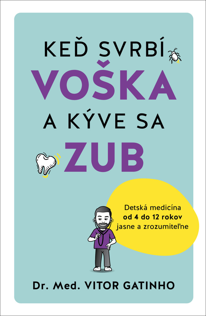 Keď svrbí voška a kýve sa zub