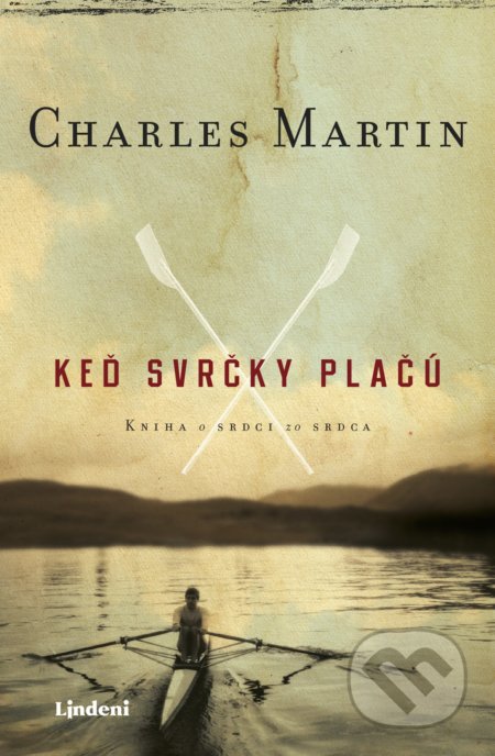 Keď svrčky plačú (Kniha o srdci zo srdca)