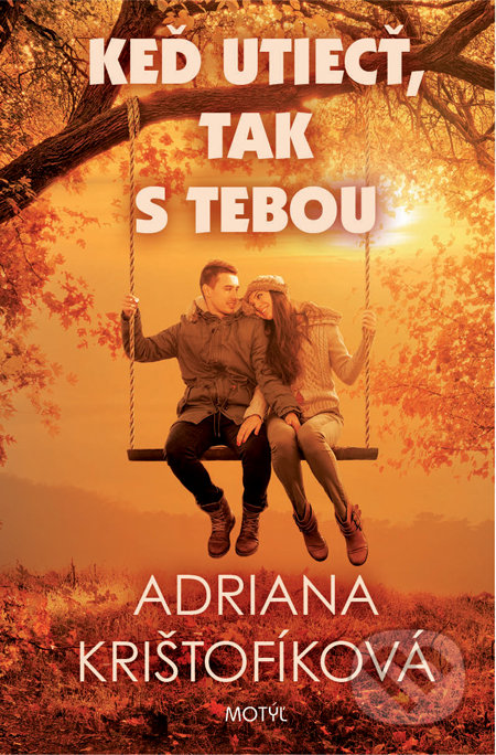 Keď utiecť, tak s tebou