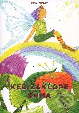 Keď zaklope dúha