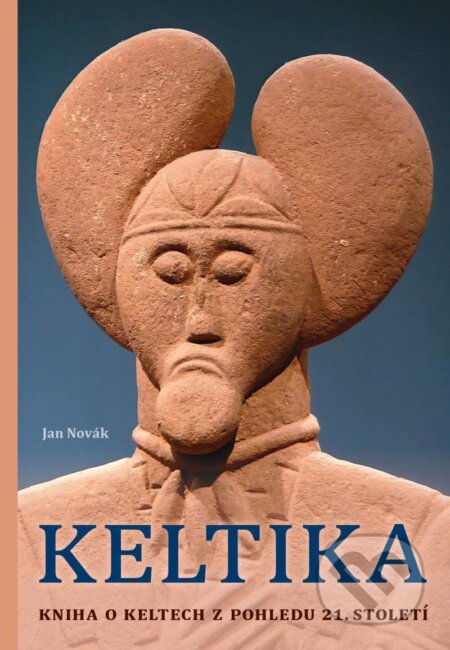 Keltika (Kniha o Keltech z pohledu 21. století)