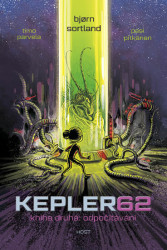 Kepler62: Odpočítávání. Kniha druhá - Timo Parvela, Björn Sortland, Pasi Pitkänen