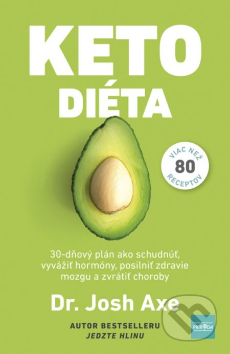 Ketodiéta (30-dňový plán ako schudnúť, vyvážiť hladinu hormónov, posilniť zdravie mozgu a zvrátiť choroby) - kniha z kategorie Diety a zdravá výživa