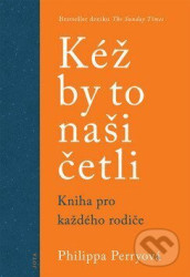 Kéž by to naši četli (Kniha pro každého rodiče)