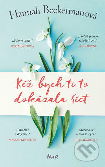 Kéž bych ti to dokázala říct