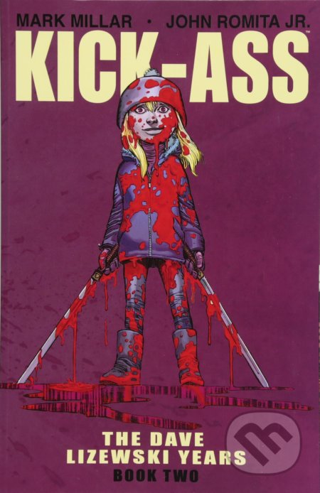 Kick-Ass: The Dave Lizewski Years Book Two