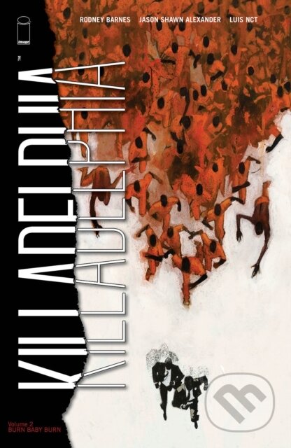 Killadelphia, Volume 2: Burn Baby Burn