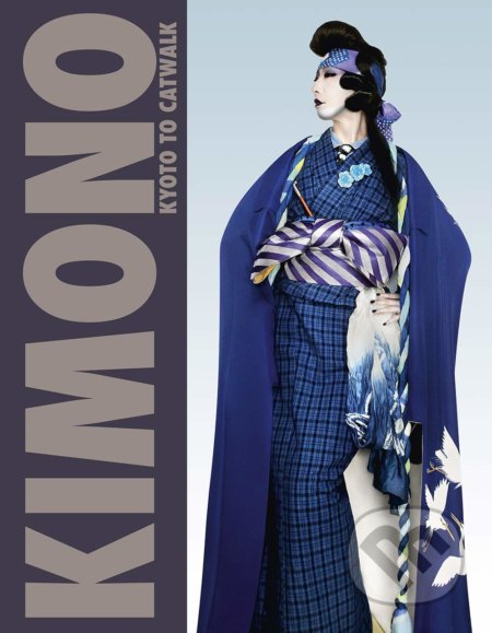 Kimono (Kyoto to Catwalk)