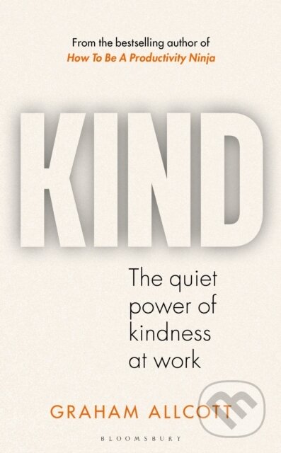 KIND (The quiet power of kindness at work)