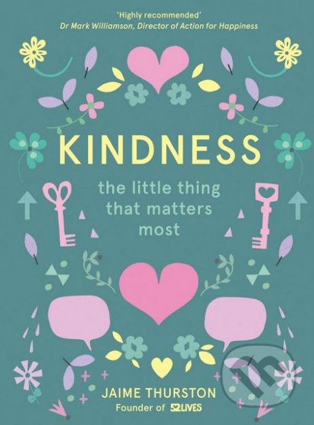 Kindness (The Little Thing that Matters Most)