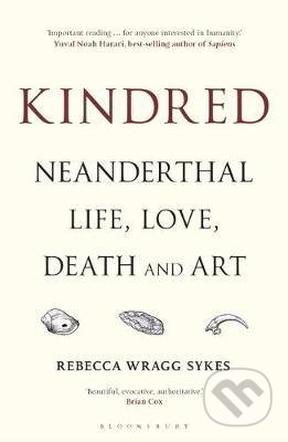 Kindred (Neanderthal Life, Love, Death and Art)