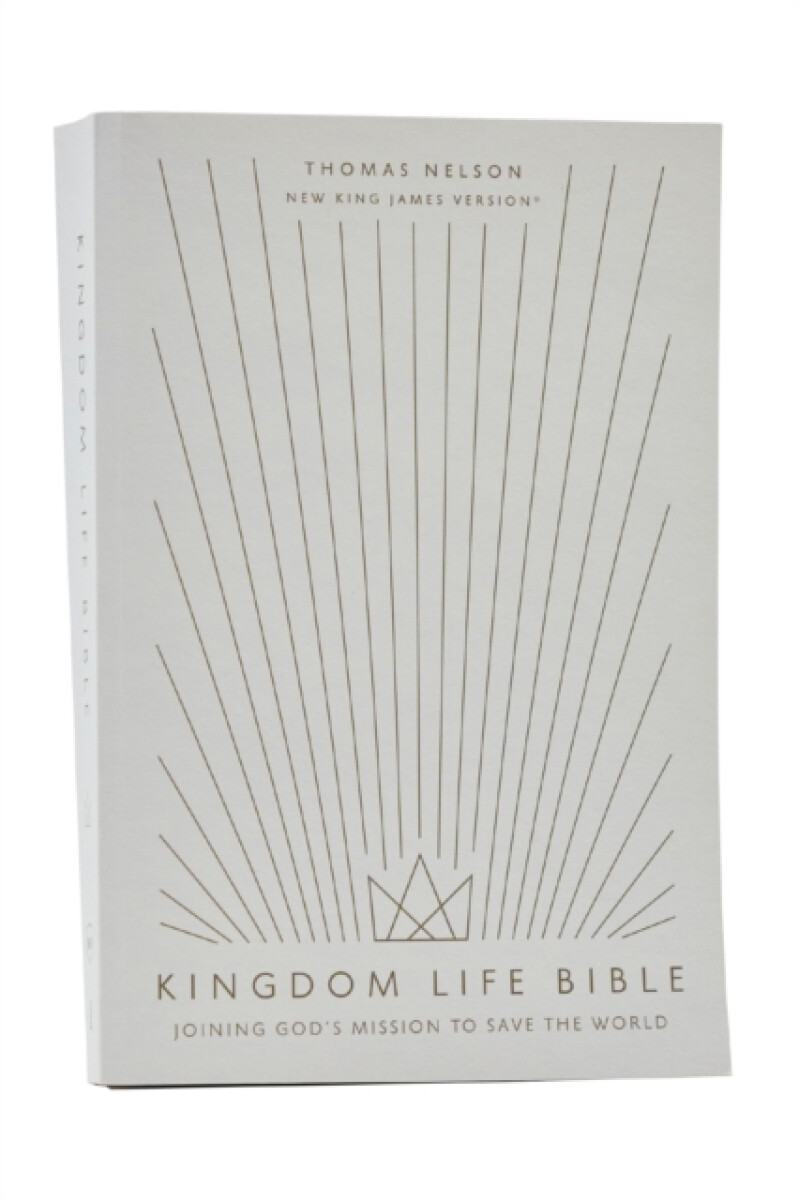 Kingdom Life Bible: Joining God's Mission to Save the World (NKJV, Softcover, Red Letter, Comfort Print)