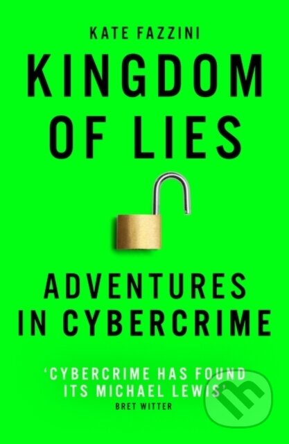 Kingdom of Lies (Adventures in cybercrime)