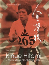 Kinue Hitomi – žena, která předběhla dobu (Od Hitomi k Tokiu 2020) - kniha z kategorie Individuální sporty