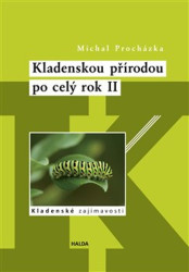 Kladenskou přírodou po celý rok II (Kladenské zajímavosti) - kniha z kategorie Biologie