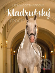 Kladrubský hřebčín (a starokladrubáci)