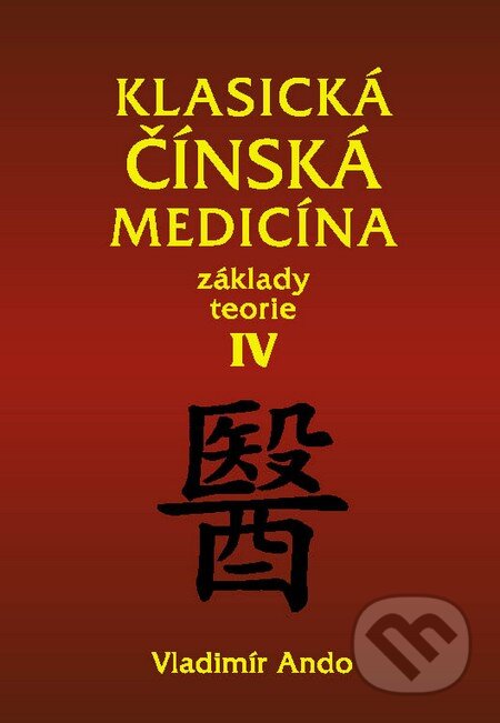 Klasická čínská medicína IV. (Základy teorie)