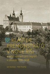Klášter premonstrátů v Nové Říši (a jeho význam pro region v období 1918–1938) - kniha z kategorie Historie křesťanství