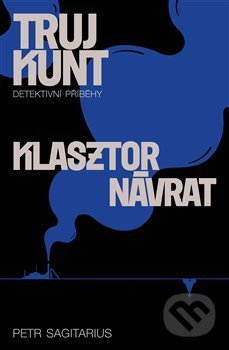 Klasztor, Návrat (Trujkunt 2)