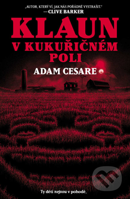 Klaun v kukuřičném poli (Ty děti nejsou v pohodě)