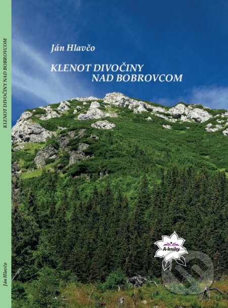 Klenot divočiny nad Bobrovcom