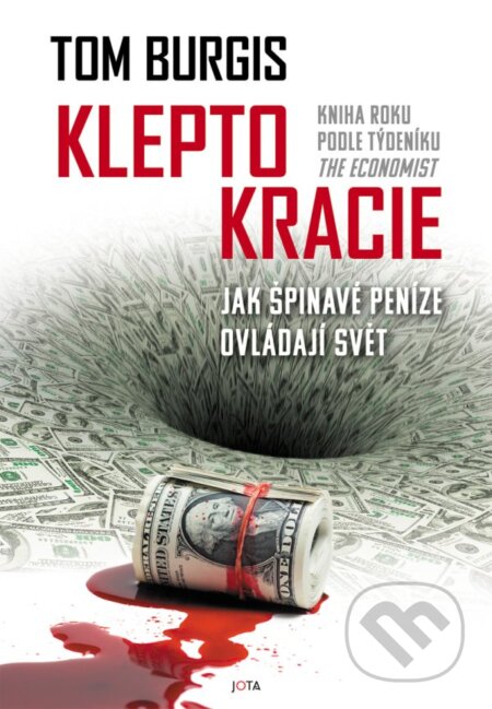 Kleptokracie (Jak špinavé peníze dobývají svět)