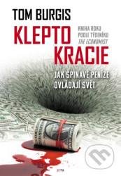 Kleptokracie (Jak špinavé peníze dobývají svět)