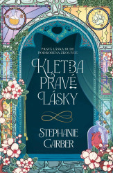 Kletba pravé lásky - Stephanie Garber