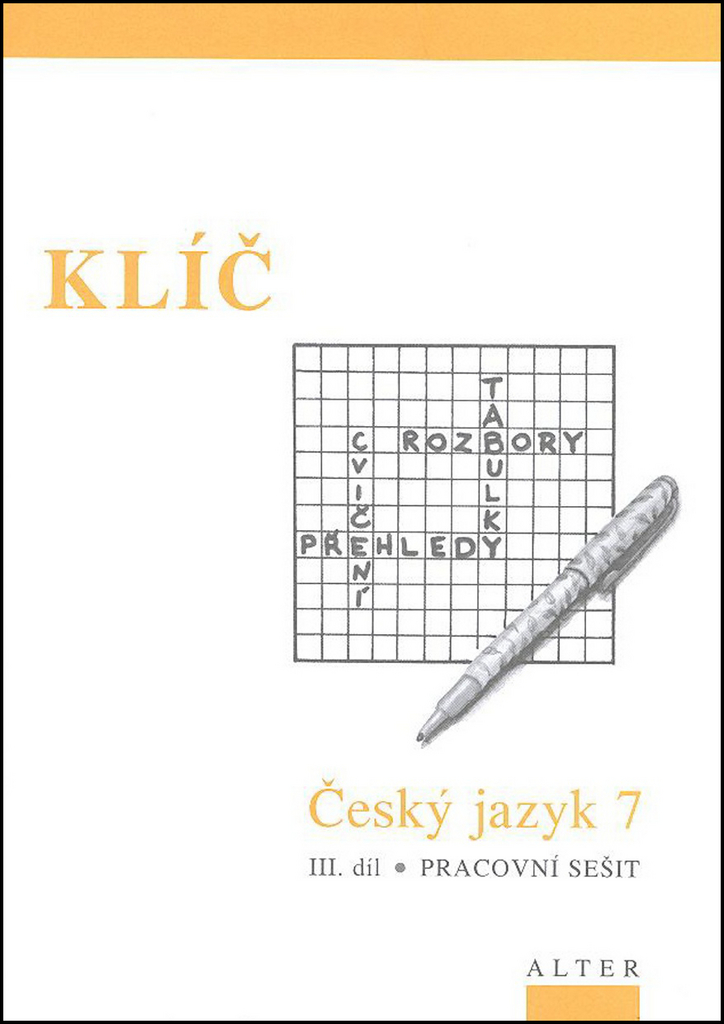 Klíč Český jazyk 7 III. díl Pracovní sešit