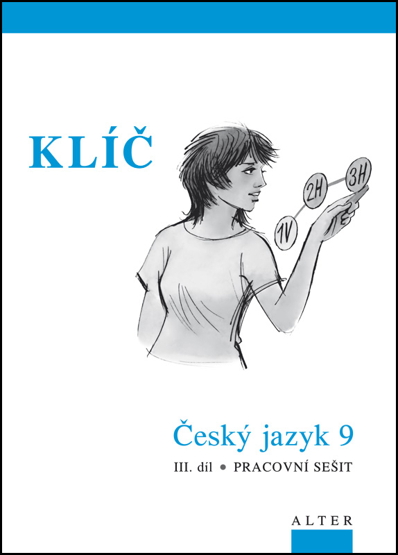 Klíč Český jazyk 9 III. díl Pracovní sešit
