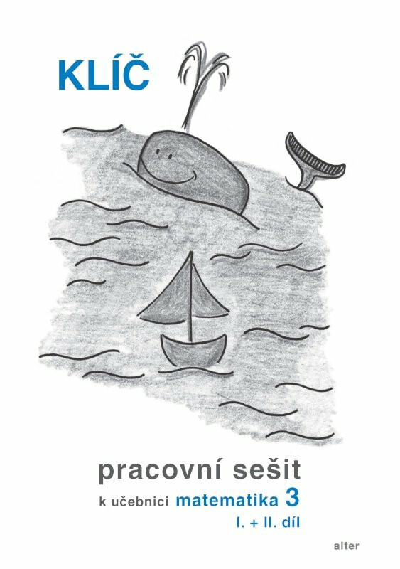 Klíč k Pracovním sešitům k učebnici Matematika pro 3. ročník - Růžena Blažková, Květoslava Matoušková