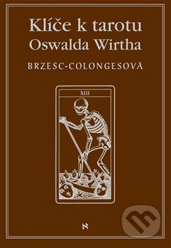 Klíč k tarotu Oswalda Wirtha