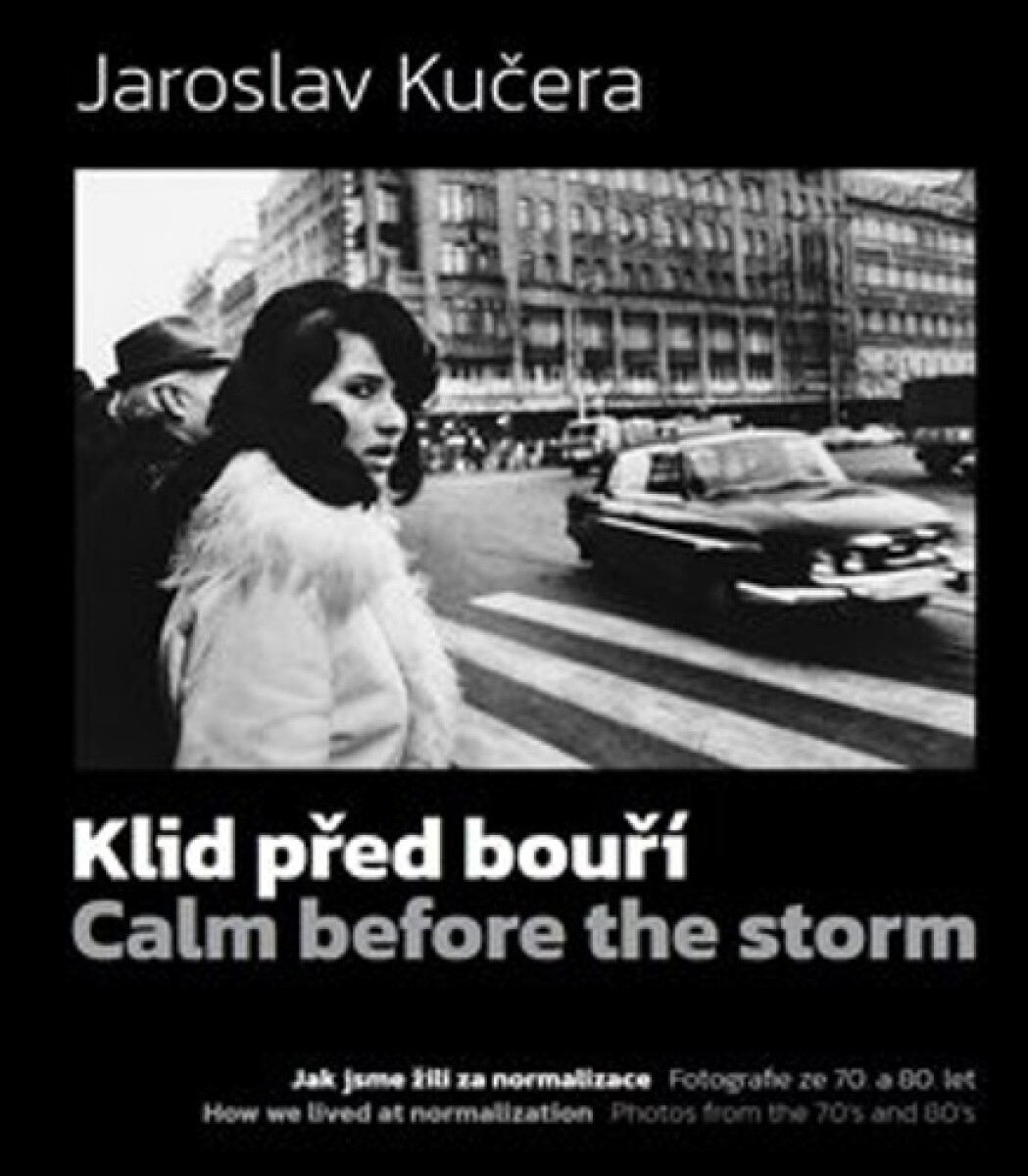 Klid před bouří. Calm before a storm - Daniela Mrázková, Jaroslav Kučera, Dušan Veselý