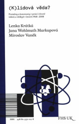 (K)lidová věda? (Proměny a konstanty v práci i životě vědců a vědkyň v letech 1968-2008) - kniha z kategorie Eseje, úvahy a glosy