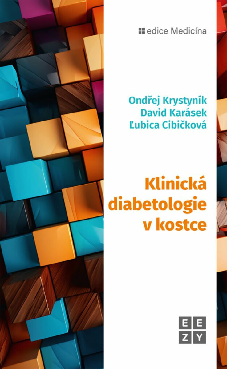 Klinická diabetologie v kostce - David Karásek, Ondřej Krystyník, Ľubica Cibičková
