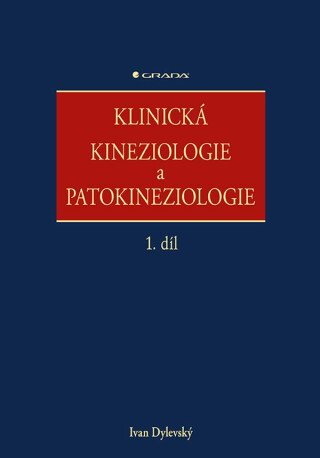 Klinická kineziologie a patokineziologie 1. + 2. díl