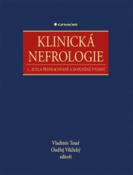 Klinická nefrologie (2., zcela přepracované a doplněné vydání) - kniha z kategorie Nefrologie a gastroenterologie