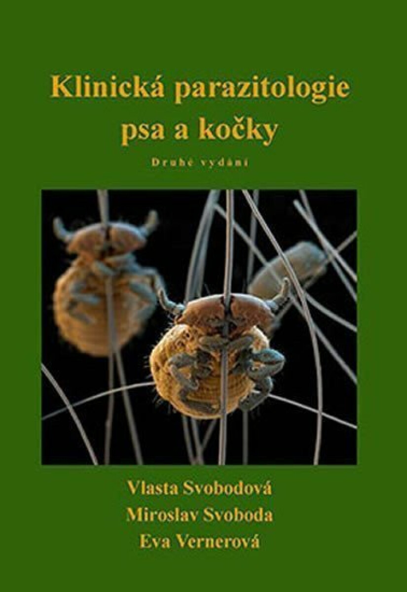 Klinická parazitologie psa a kočky - Vlasta Svobodová, Miroslav Svoboda, Eva Vernerová