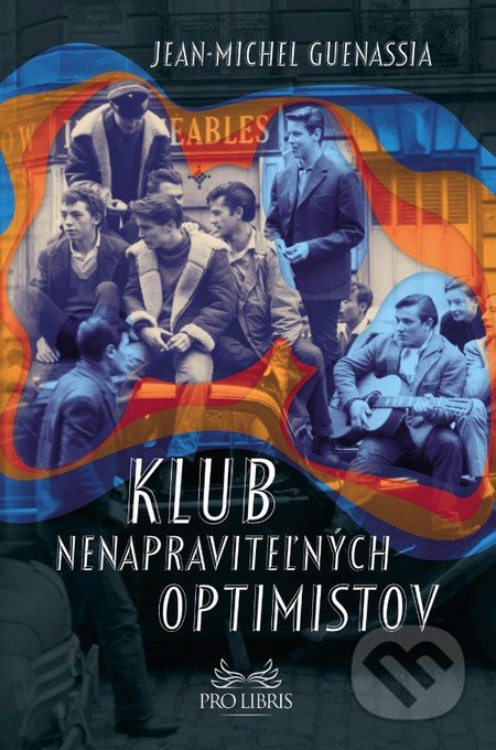 Klub nenapraviteľných optimistov
