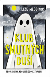 Klub smutných duší - Pro všechny, kdo si přijdou ztraceni - Lize Meddings