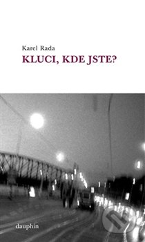 Kluci, kde jste?