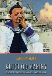 Kluci od mariny (Humor ze života českých námořníků u rakouské mariny) - kniha z kategorie Historie