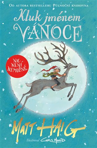 Kluk jménem Vánoce - Matt Haig, Chris Mould