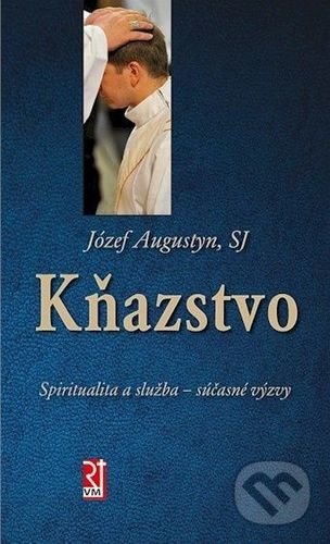 Kňazstvo (Spiritualita a služba - súčasné výzvy)