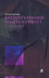 Kněžství v prvních staletích církve I (1.-3. století) - kniha z kategorie Historie křesťanství