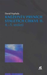 Kněžství v prvních staletích církve II (4.-5. století) - kniha z kategorie Historie křesťanství