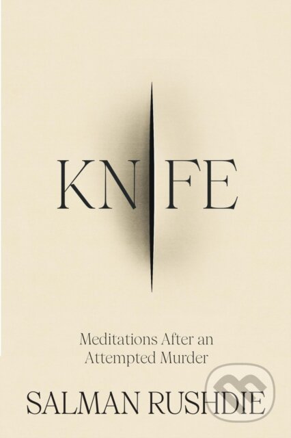 Knife (Meditations After an Attempted Murder)